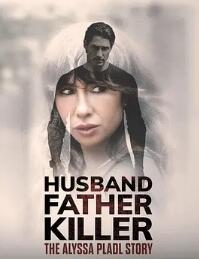 电影：丈夫、父亲、杀手：Alyssa Pladl 的故事